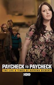 Paycheck to Paycheck: The Life and Times of Katrina Gilbert