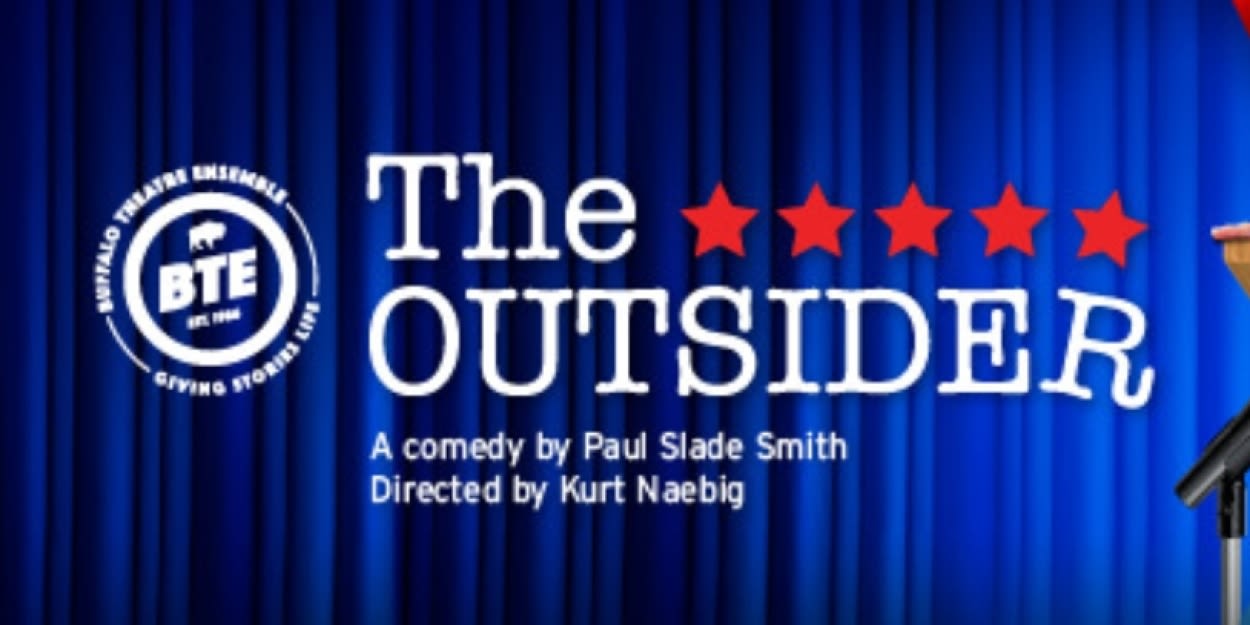 BTE Opens Season With Rapid-Fire Political Comedy THE OUTSIDER By Paul Slade Smith
