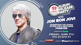 Jon Bon Jovi To Celebrate Bon Jovi's 'Forever' With Album Release Party | iHeart