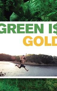 Green Is Gold