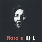 Flora é M.P.M.