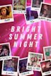 Bright Summer Night