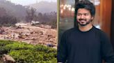 Provide Relief Measures To Affected On War Footing: Thalapathy Vijay Urges Kerala Govt On Wayanad Landslide