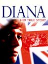 Diana: Her True Story