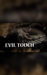 Evil Touch