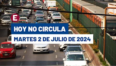 ¡Cuidado! Hoy No Circula martes 2 de julio de 2024 en CDMX y Edomex