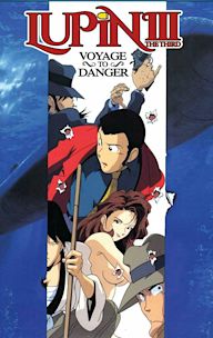 Lupin the Third: Voyage to Danger