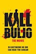 Kill Buljo - O Filme