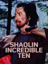 Shaolin Incredible Ten