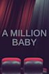 A Million Baby