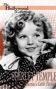 Shirley Temple: America's Little Darling