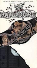 WWF: Hardcore (2001) - Posters — The Movie Database (TMDB)