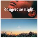 Dangerous Night