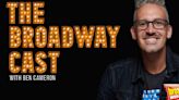 The Broadway Cast, Hosted by Ben Cameron, Is Coming to BroadwayWorld