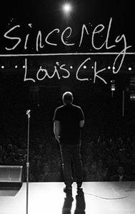 Sincerely Louis C.K.