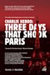 Charlie Hebdo: 3 Days That Shook Paris