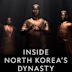 Inside North Korea's Dynasty