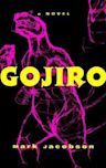 Gojiro: A Novel