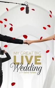 My Great Big Live Wedding With David Tutera