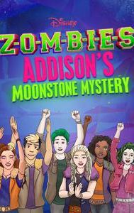 Zombies: Addison's Moonstone Mystery