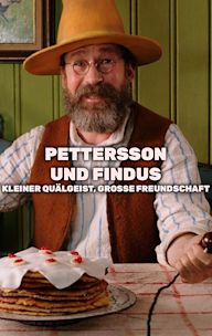 Pettersson und Findus: Kleiner Quälgeist, große Freundschaft