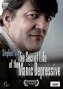 Stephen Fry: The Secret Life of the Manic Depressive