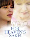 For Heaven's Sake (2008 film)