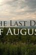 The Last Day of August