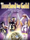 Touched by Gold: The History-Making Story of the 1971-1972 NBA Champion Los Angeles Lakers