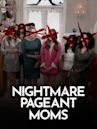 Nightmare Pageant Moms