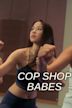 Cop Shop Babes