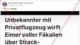 Nein, über dem Grundstück von Agnes Strack-Zimmermann wurden keine Fäkalien abgeworfen