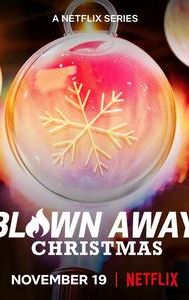 Blown Away: Christmas