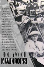 Hollywood Mavericks (Film, Movie Documentary): Reviews, Ratings, Cast ...