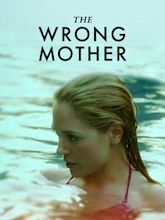 The Wrong Mother