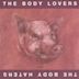 Body Lovers/The Body Haters