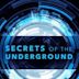 Secrets of the Underground