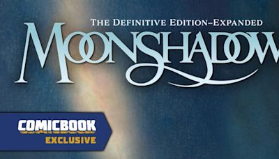 Dark Horse Reveals Moonshadow: The Definitive Edition—Expanded First Look (Exclusive)