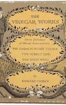 The Vinegar Works: Three Volumes of Moral Instruction