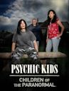 Psychic Kids: Children of the Paranormal