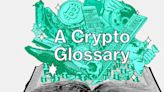 All the Crypto Terms You’ll Ever Need to Know