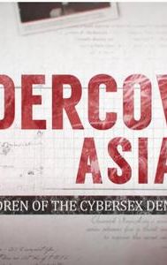 Secret Asia: Children of the Cybersex Dens