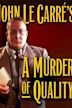 A Murder of Quality (film)
