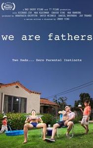 We Are Fathers