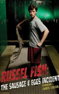 Russel Fish: The Sausage and Eggs Incident