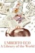 Umberto Eco: La biblioteca del mundo