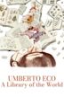 Umberto Eco - Eine Bibliothek der Welt