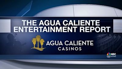 The Agua Caliente Entertainment Report