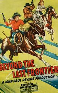 Beyond the Last Frontier