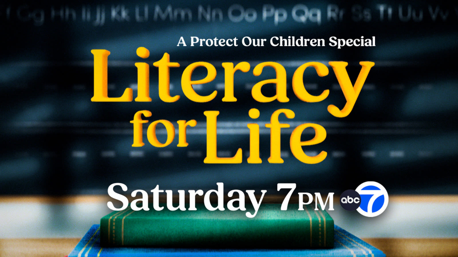 'Literacy for Life: A Protect Our Children Special Presentation' airs Saturday, May 18 on Channel 7